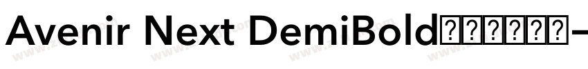 Avenir Next DemiBold字体免费下载字体转换 Avenir Next DemiBold字体免费下载字体转换